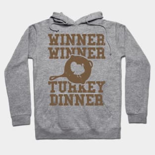 Winner Winner Turkey Dinner - Thanksgiving Hoodie